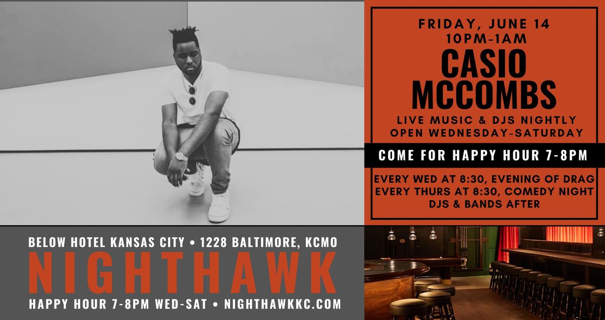 Casio McCombs at Nighthawk on Friday, June 14 at 10PM