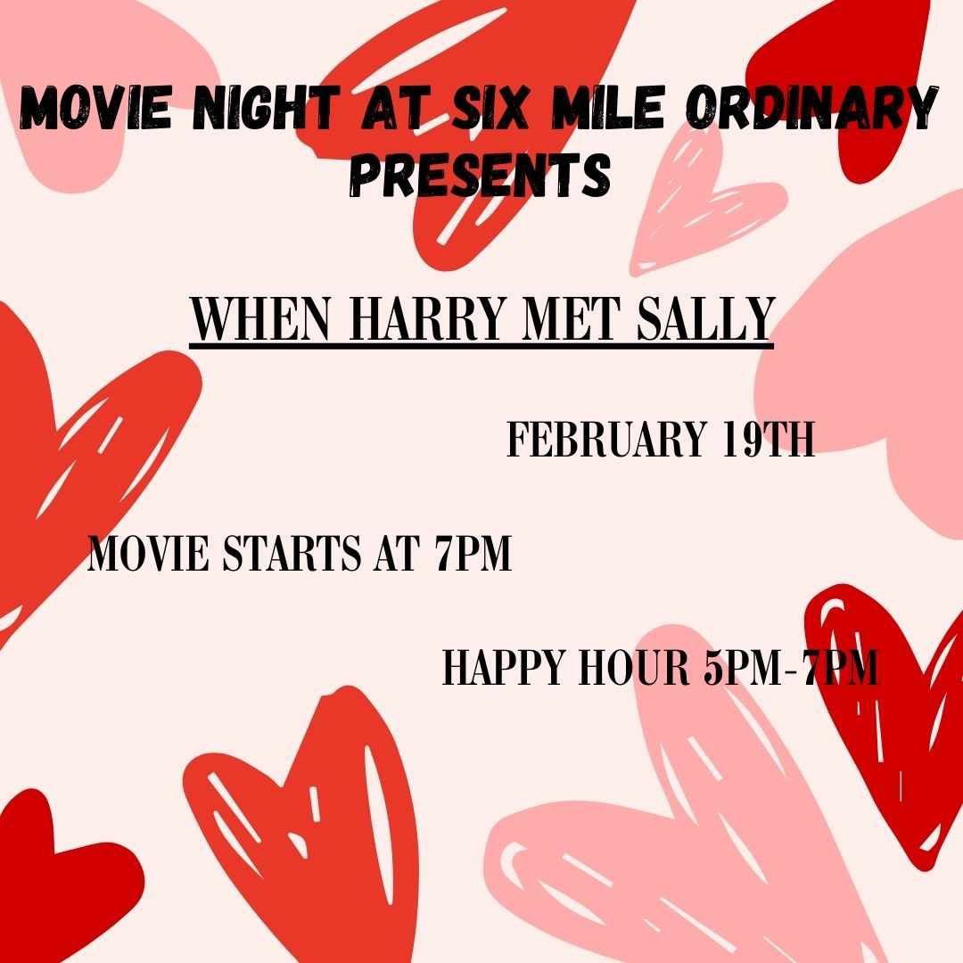 \u201cWhen Harry Met Sally\u201d Movie Night At Six Mile Ordinary & Tasting Room