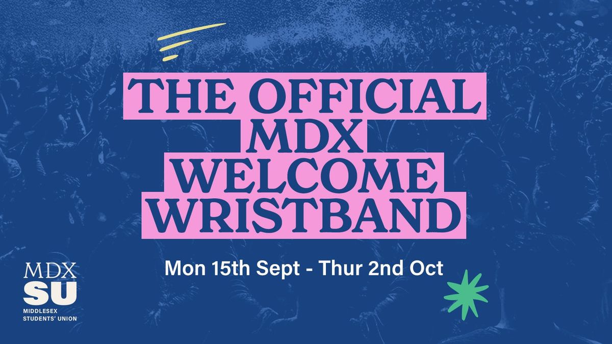 MDXSU Official Welcome Events Wristband 2025 - Book Now!
