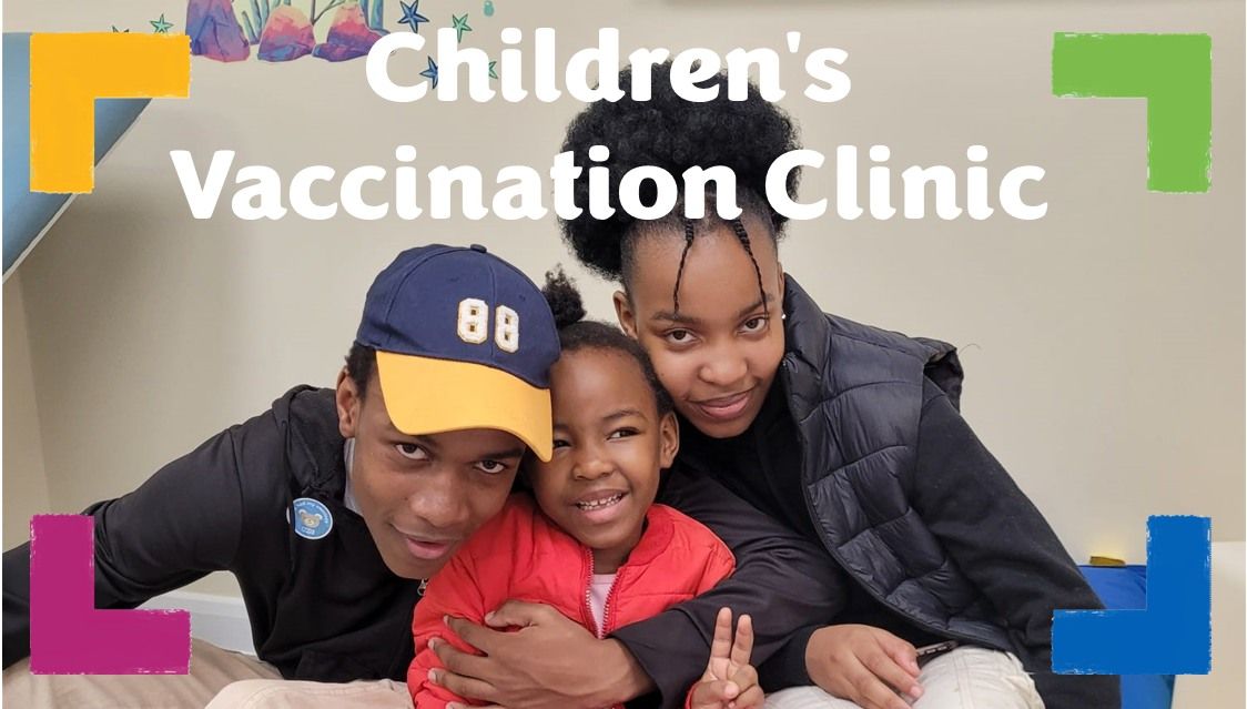 Children's Vaccination Clinic - North Family Hub