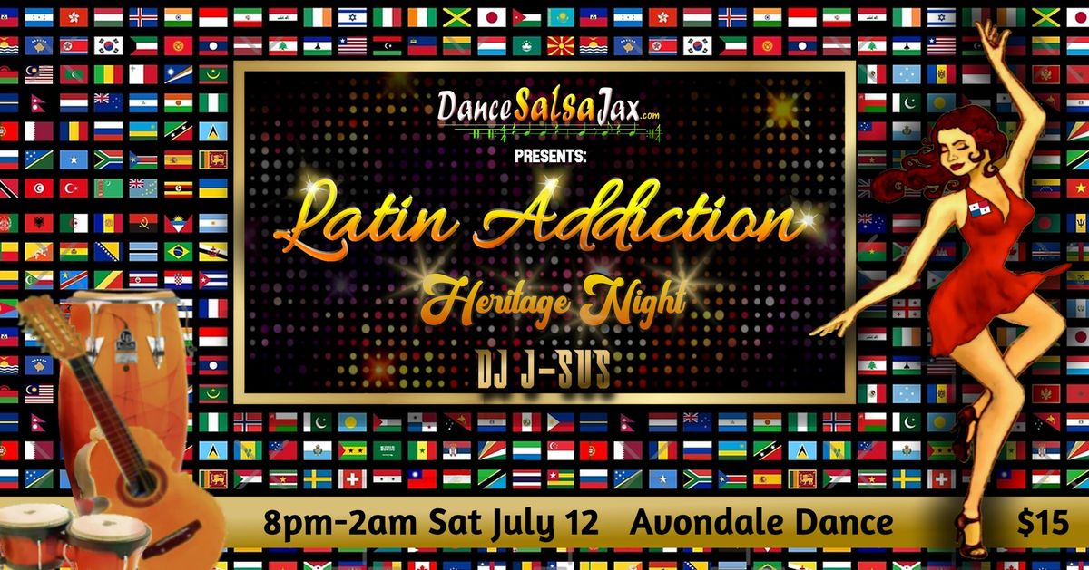 DSJ Latin Addiction Party! *Heritage Night*