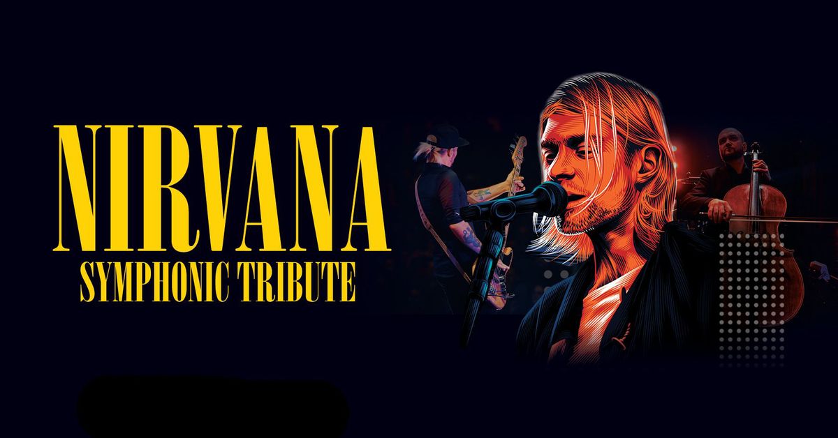 Nirvana Symphonic Tribute | Slagthusets Teater, Malm\u00f6