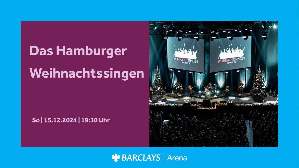 Das Hamburger Weihnachtssingen | Barclays Arena Hamburg