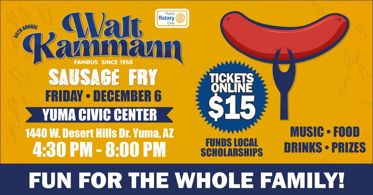 Yuma Rotary Presents Walt Kammann Sausage Fry