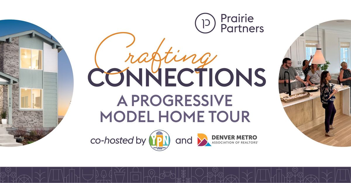 YPN Presents: Crafting Connections \u2013 A Progressive Model Home Tour