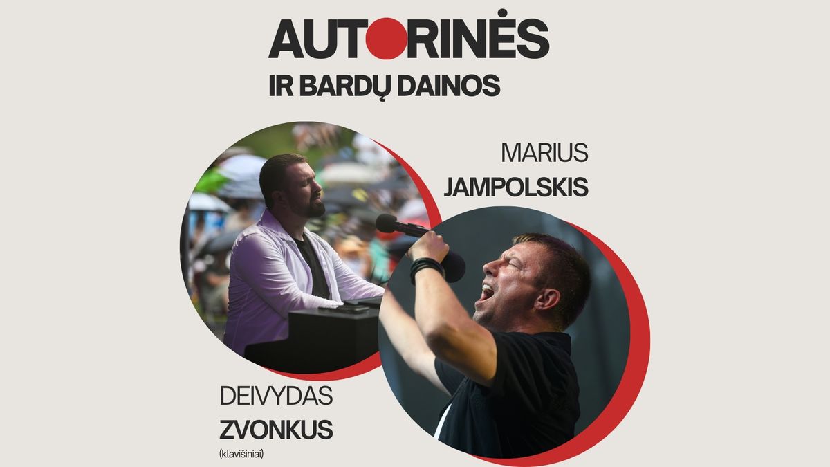 Marius Jampolskis ir Deividas Zvonkus. Autorin\u0117s ir bard\u0173 dainos | Vilnius