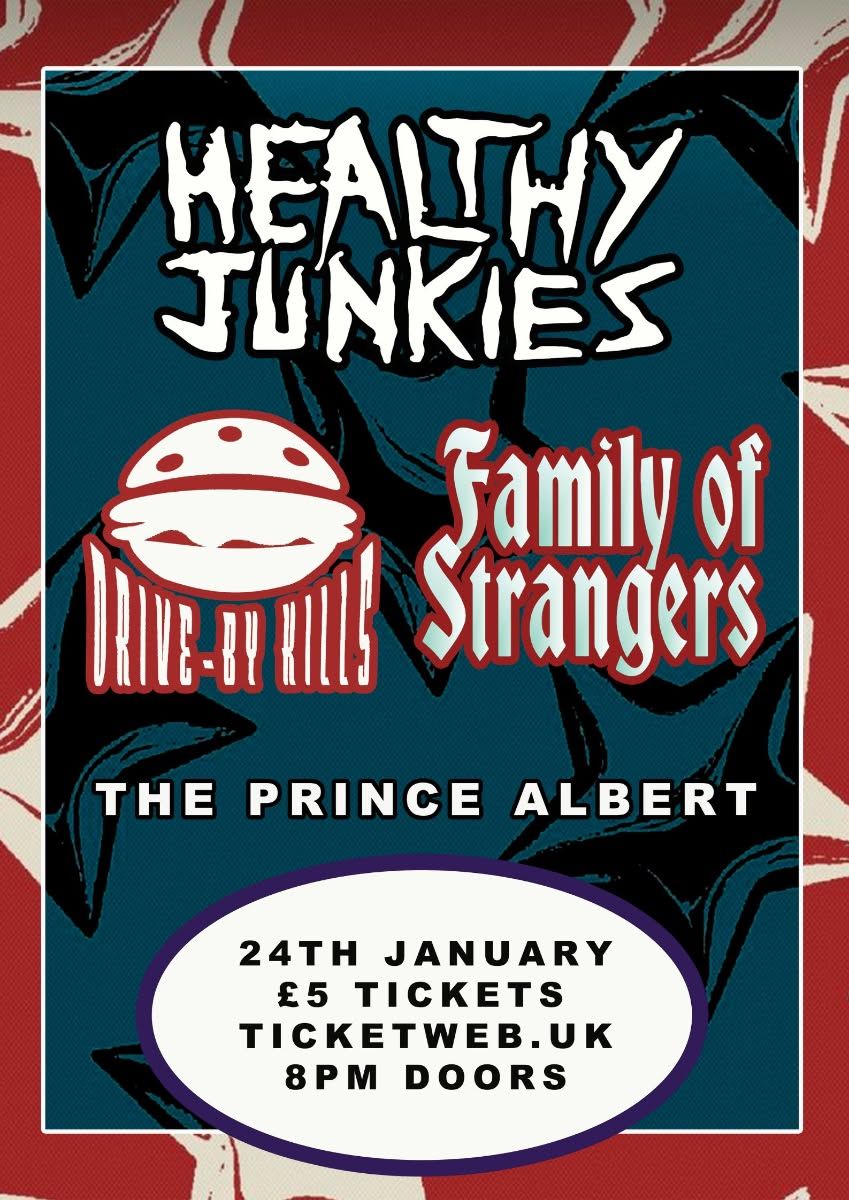 Healthy Junkies, Drive-By-Kills, Family of strangers