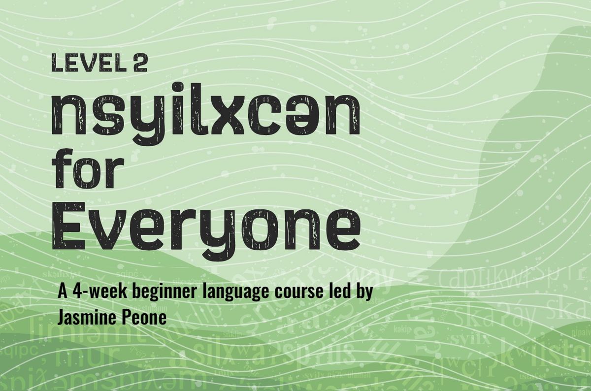 Learning a Language: nsyilxcen for Everyone Level 2