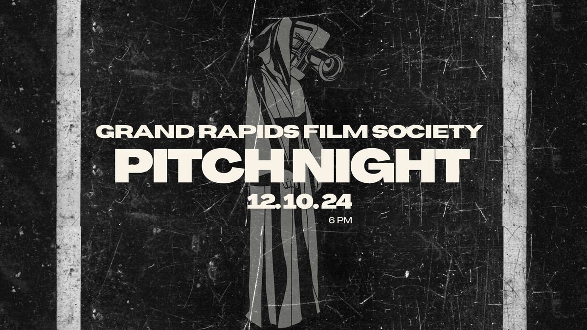 GR Film Society Pitch Night