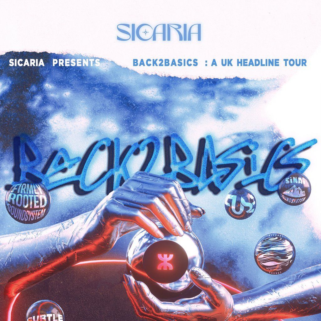 SICARIA UK Tour|BACK2BASICS ft. Infernal Sounds & Firmly Rooted