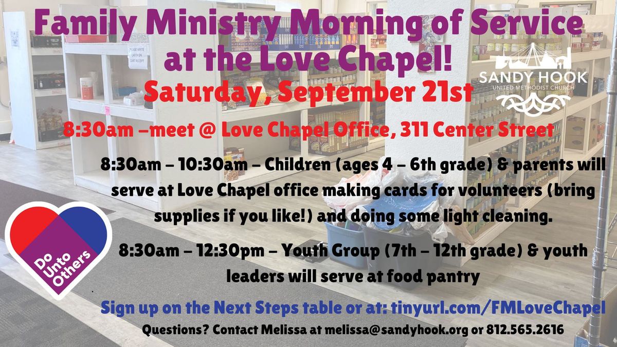 Family Ministry Morning of Service at the Love Chapel!