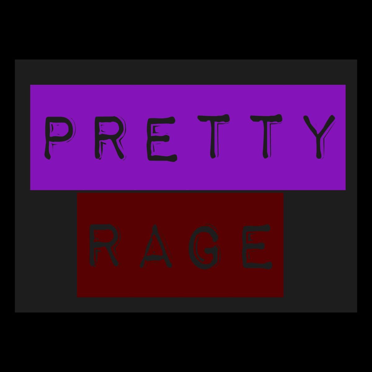 Pretty Rage @ River City