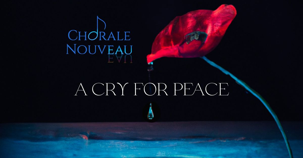 Chorale NouvEAU: A Cry For Peace