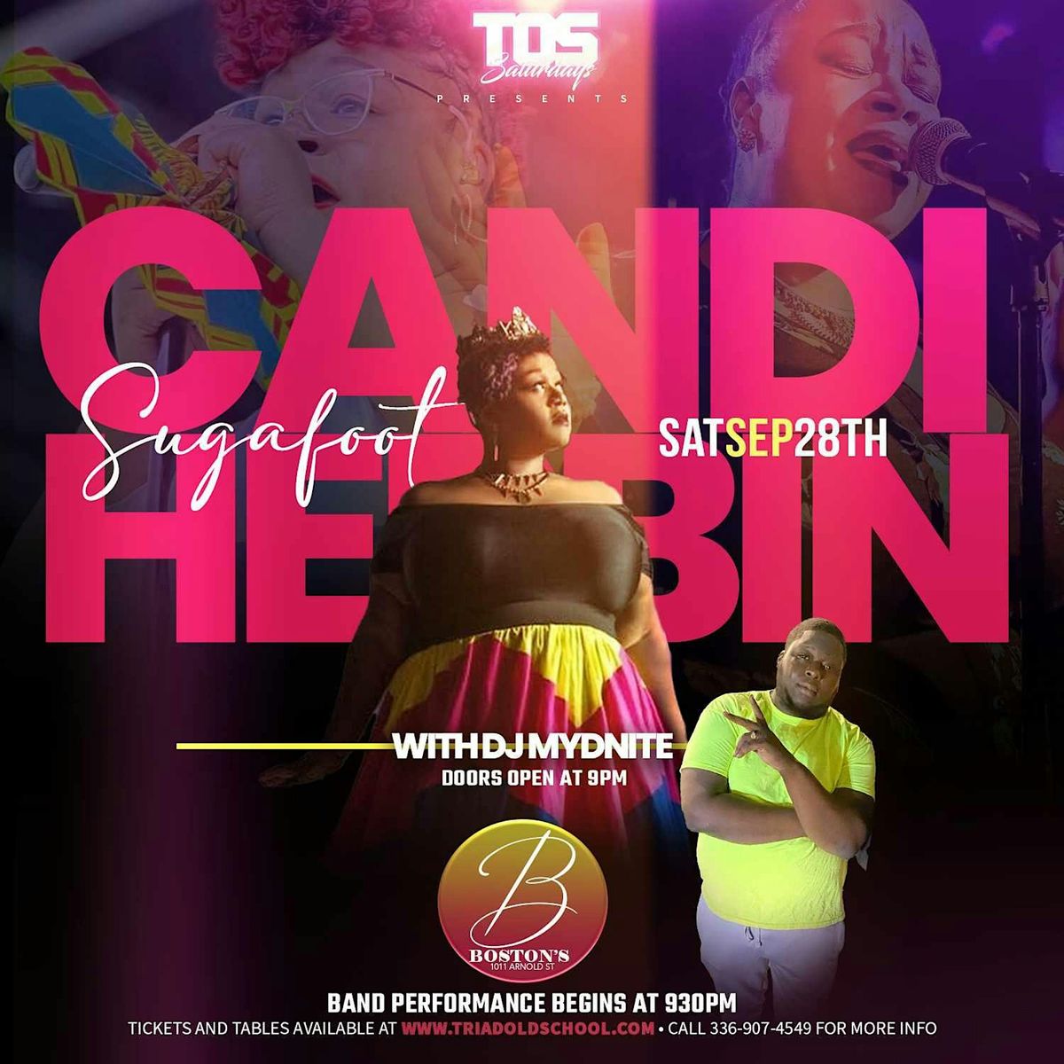 TOS SATURDAYS WITH  CANDI \u201cSUGAFOOT\u201d HERBIN AND DJ MYDNITE