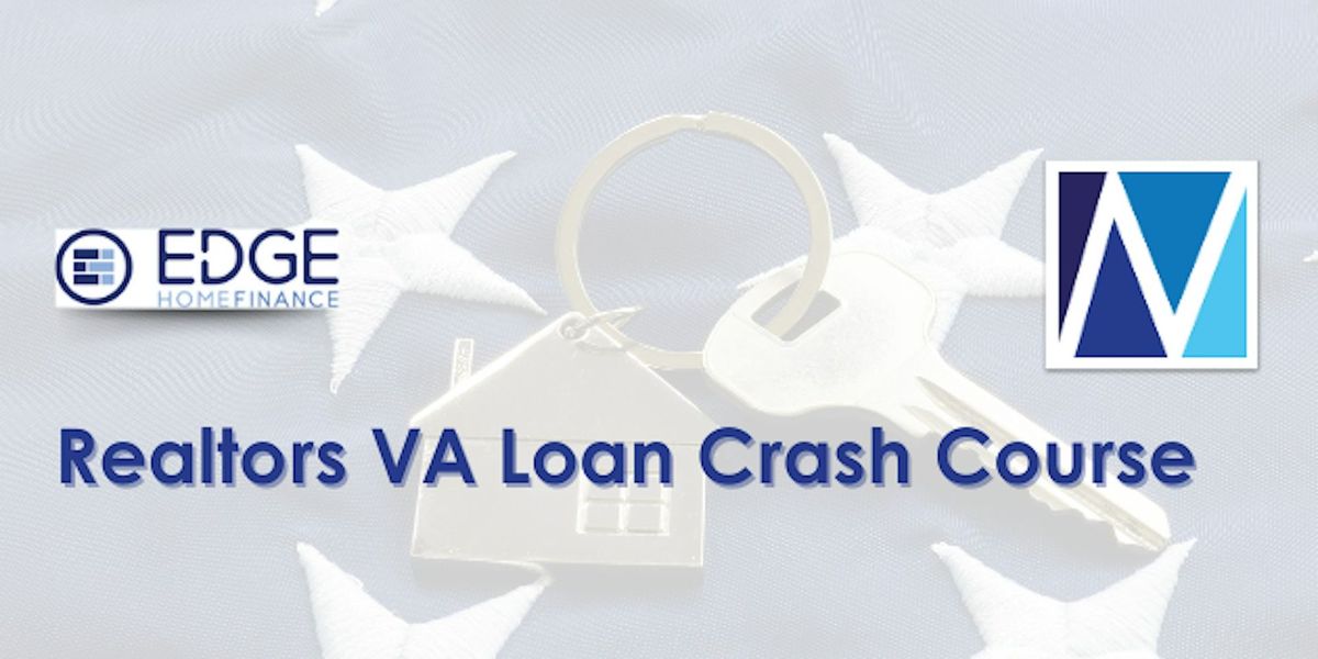 Realtors VA Loan Crash Course