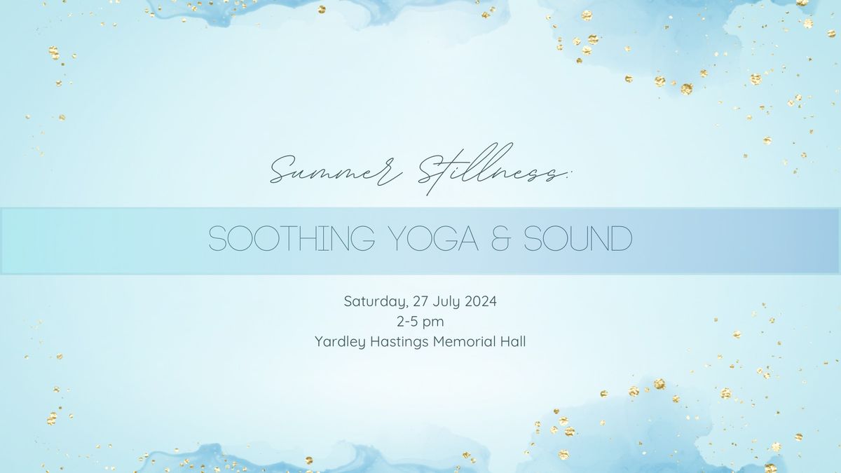 Summer Stillness: Soothing Yoga & Sound