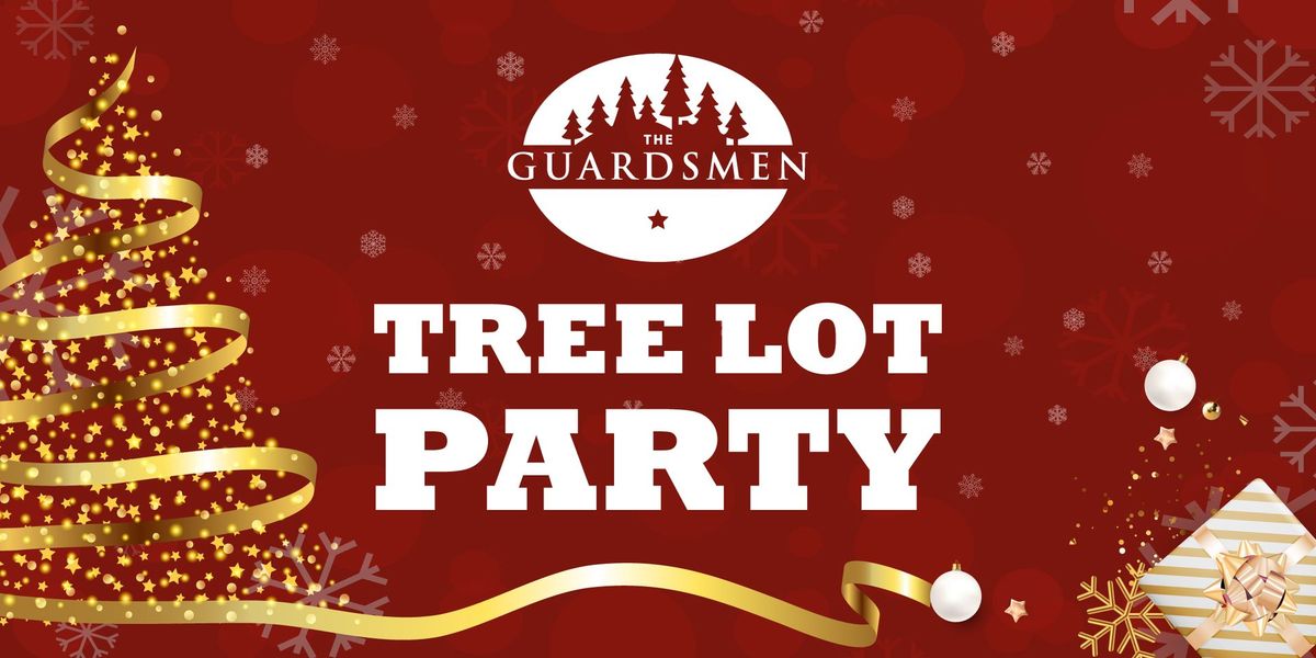 The Guardsmen Tree Lot Party