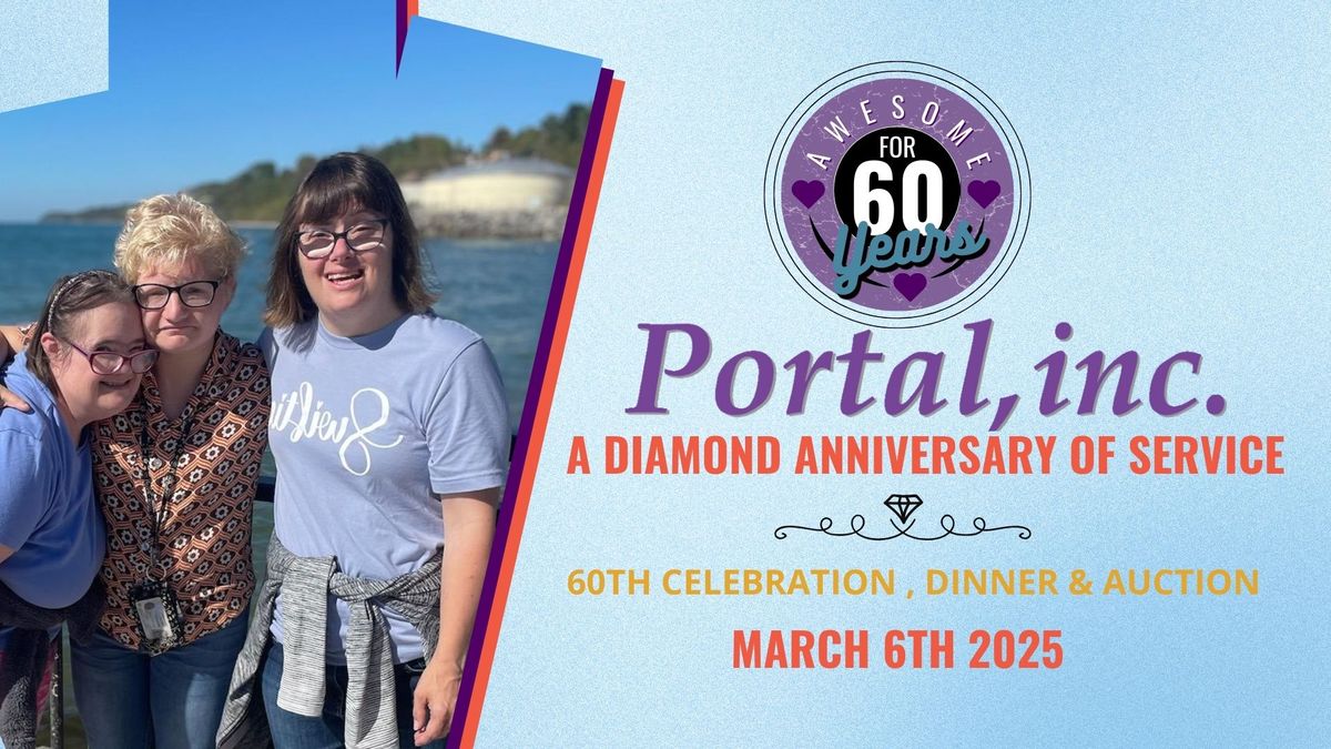 Portal inc, 60th Celebration - A Diamond Anniversary of Service