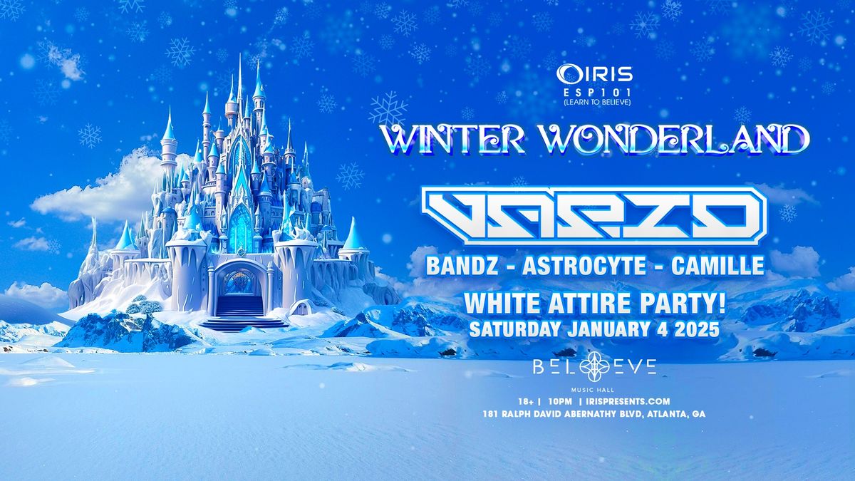 Iris Presents: Winter Wonderland @ Believe Music Hall | Sat, Jan 4th!