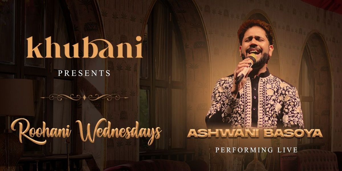 Roohani Wednesday ft. Ashwani Basoya at Khubani