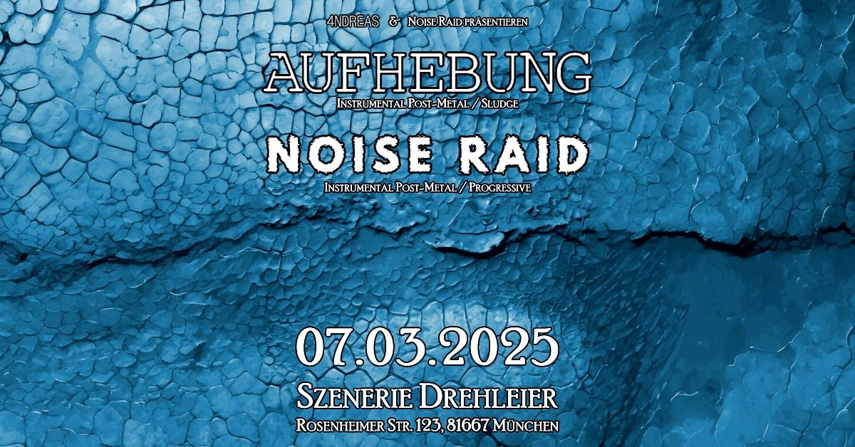 Aufhebung (BE) & Noise Raid (DE) pr\u00e4sentiert von 4NDREAS