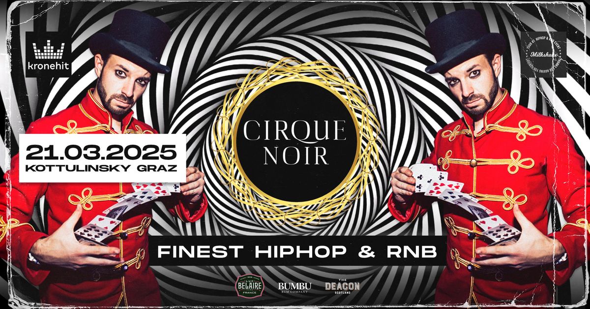 MILKSHAKE'S CIRQUE NOIR | HIPHOP & RNB ONLY | KOTTULINSKY GRAZ | 21.03.2025