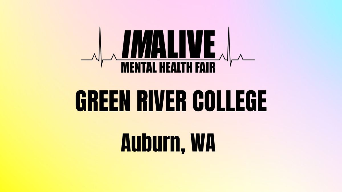 Green River College - IMALIVE Mental Health Fair