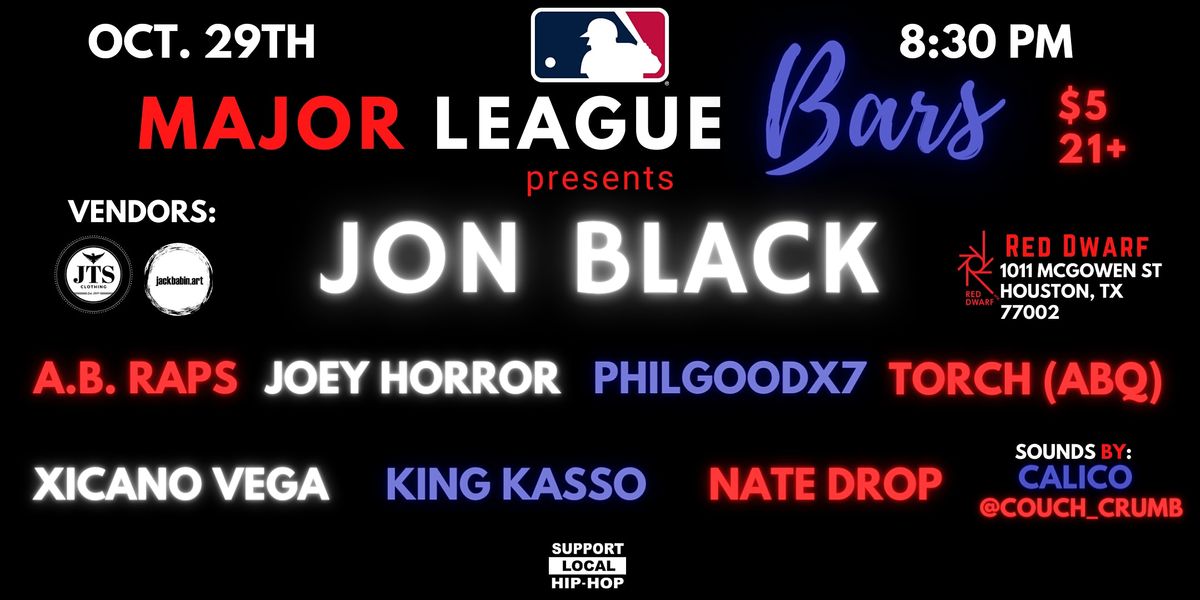 Major League Bars Presents: Jon Black at Red Dwarf HTX