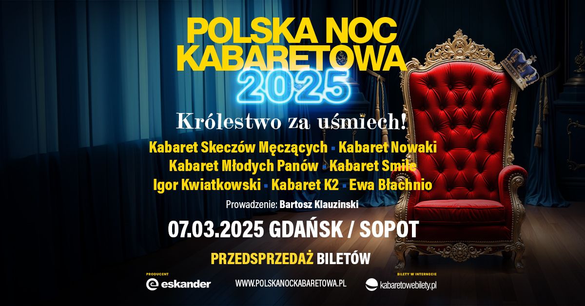 07.03.2025 Gda\u0144sk\/Sopot \u2022 Polska Noc Kabaretowa 2025