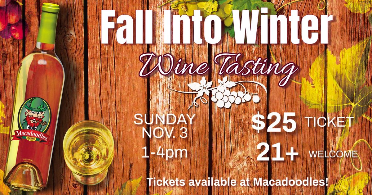 Fall Into Winter Wine Tasting at Macadoodles!