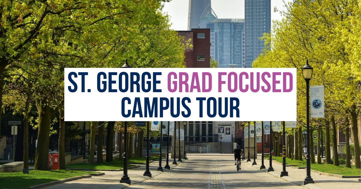 St. George Grad Focused Campus Tour