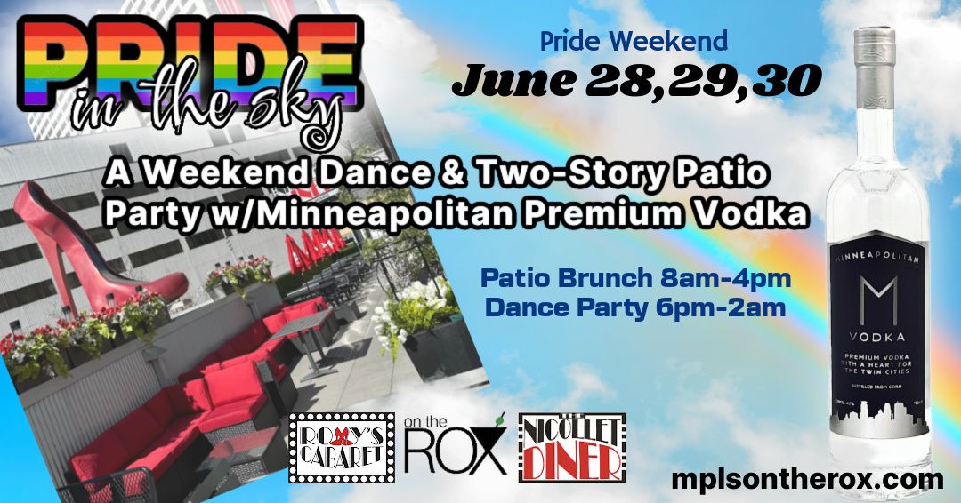 PRIDE in the Sky: A Weekend Dance & Two-Story Patio Party with Minneapolitan Premium Vodka