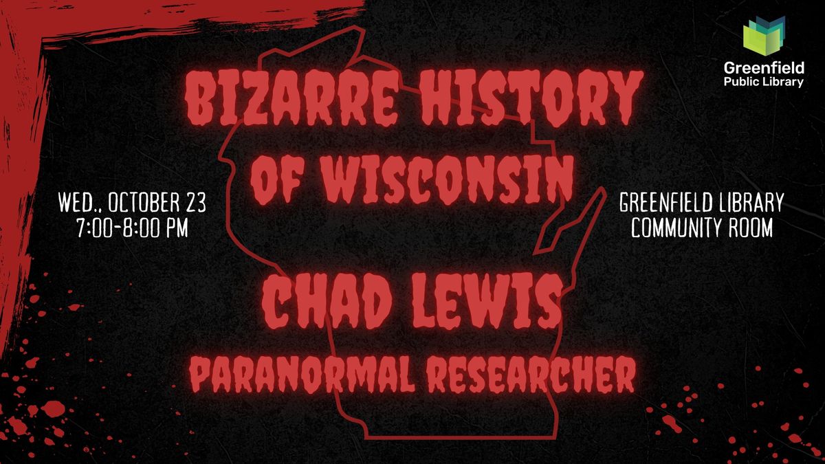 Bizarre History of Wisconsin - Chad Lewis