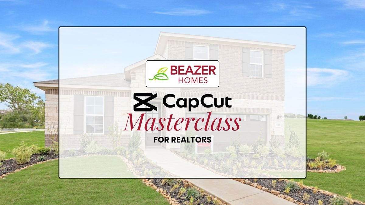 CapCut Masterclass for Realtors