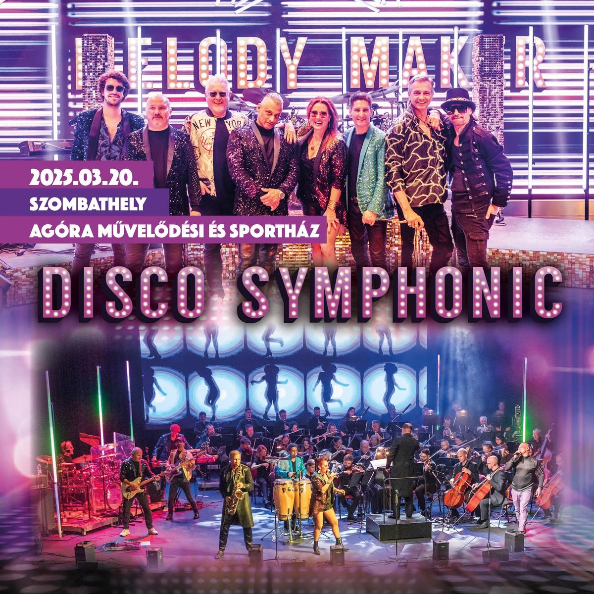 DISCO SYMPHONIC - A Melody Maker \u00e9s a Gy\u0151ri Filharmonikus Zenekar show-koncertje Szombathelyen