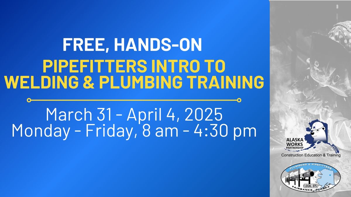 FREE - Pipefitters Intro to Welding & Plumbing Training