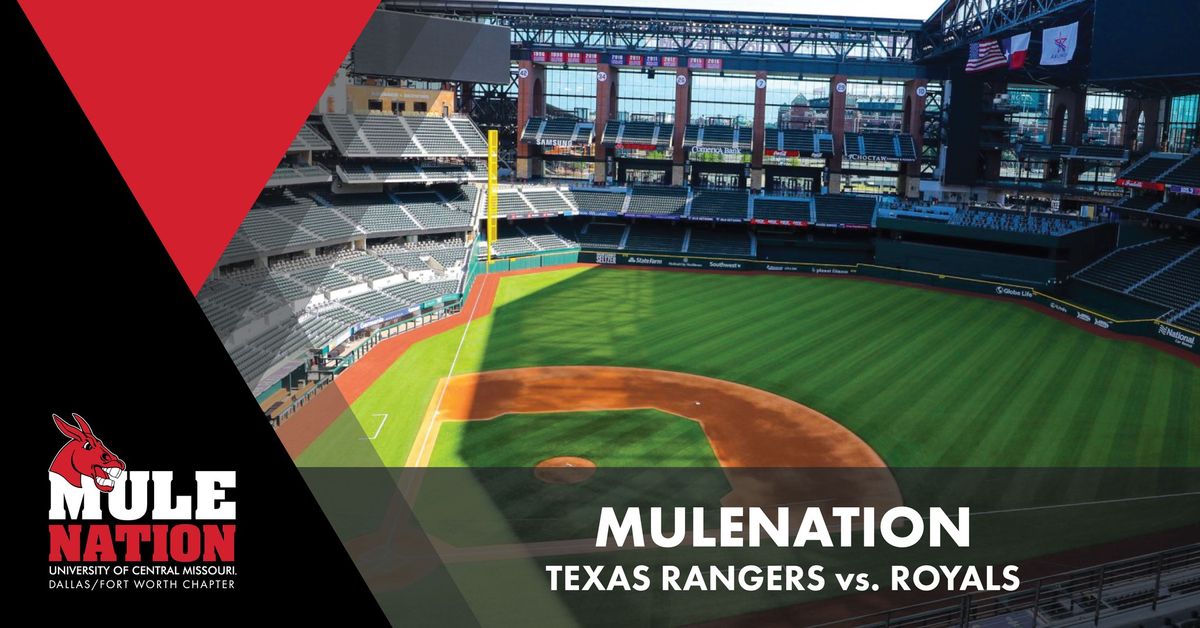 MuleNation DFW Texas Rangers vs. KC Royals
