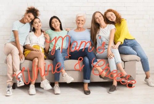 Mom's "Whine" & Cheese | Family Support Opportunity
