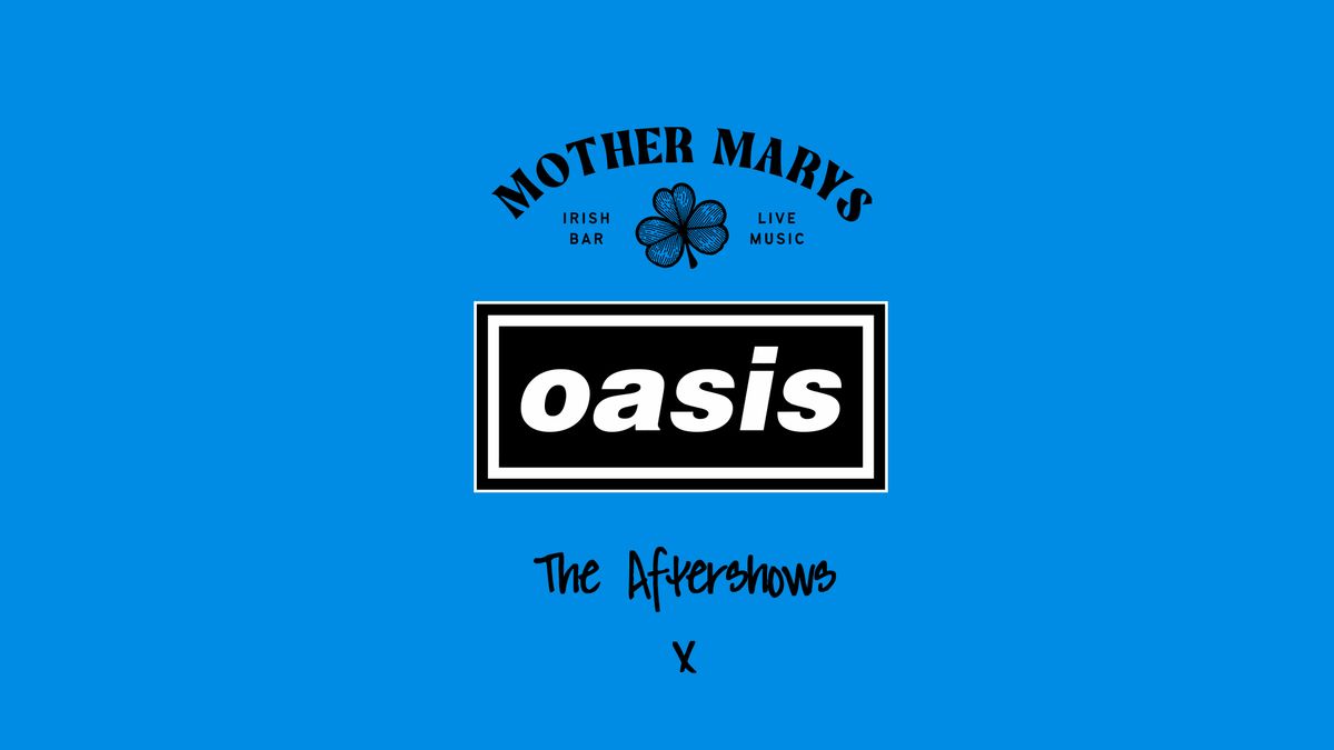 Oasis x The Aftershows (July 12th)