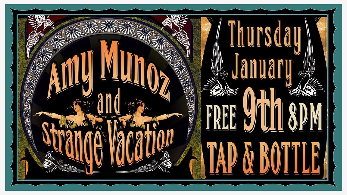 Amy Munoz & Strange Vacation - Live  & FREE at T&B Downtown