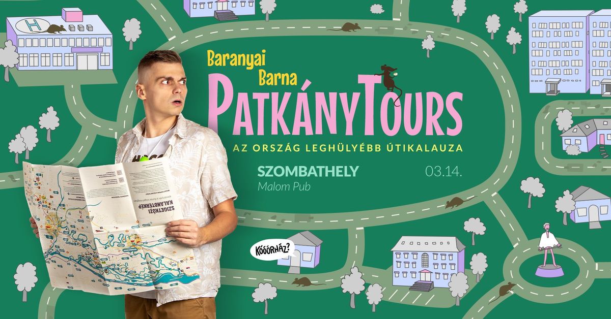 SZOMBATHELY |  03.14. | Patk\u00e1nyTours - Baranyai Barna \u00f6n\u00e1ll\u00f3 estje