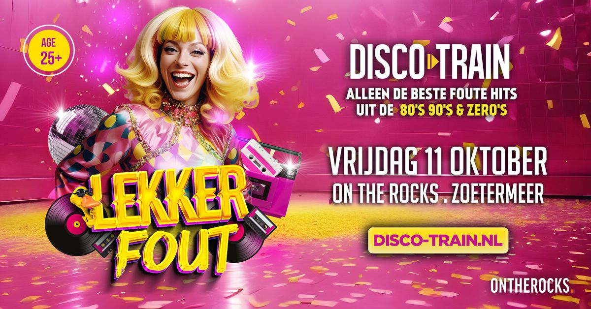 Disco-Train Zoetermeer Lekker Fout