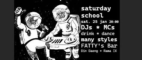 Saturday School - DJs - MCs - Club Night