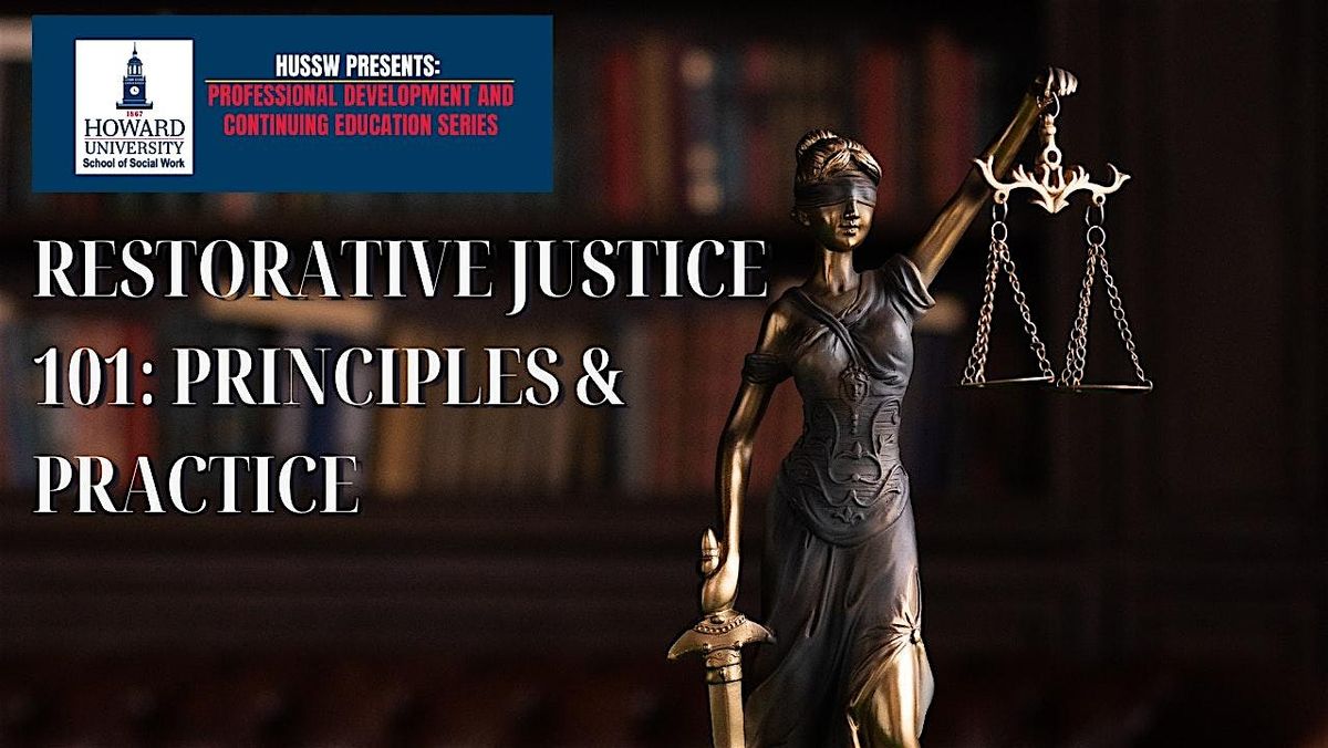 Restorative Justice 101: Principles & Practices