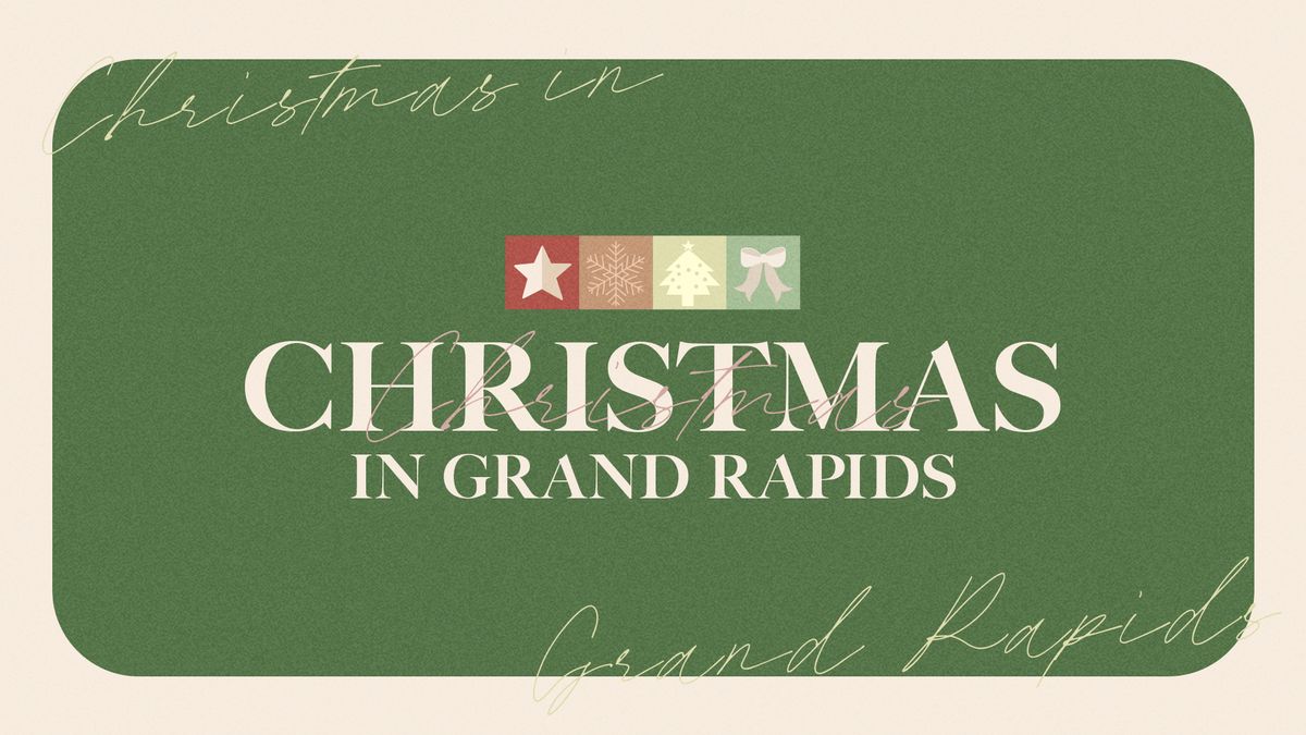 Christmas in Grand Rapids 