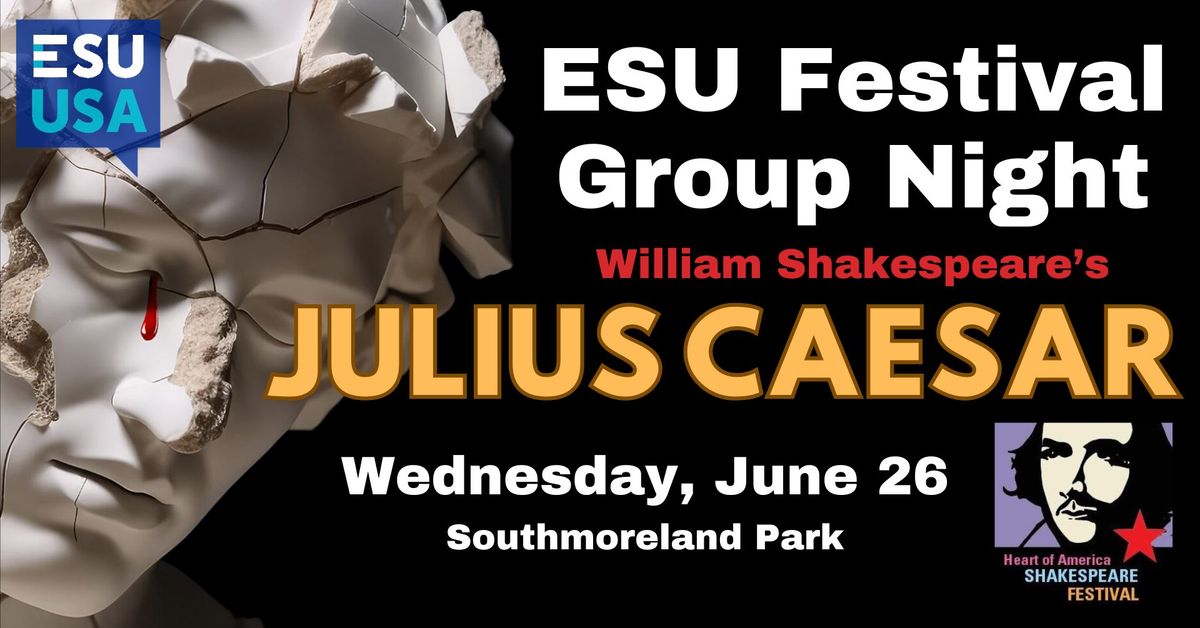 ESU Festival Group Night--Julius Caesar--SAVE THE DATE