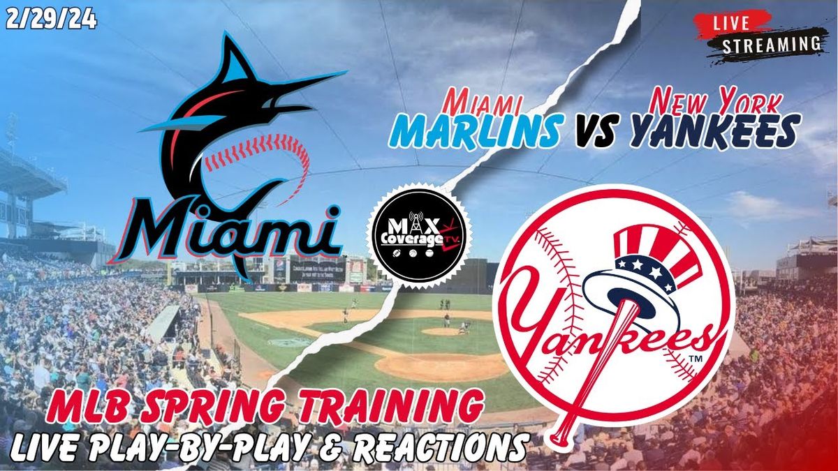 Miami Marlins vs. New York Yankees