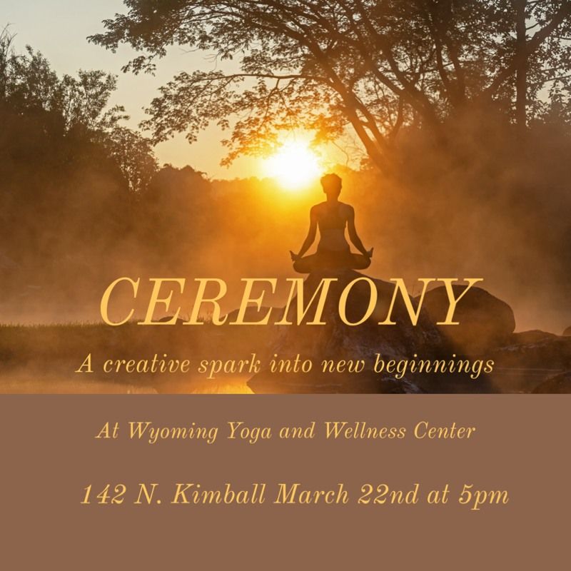 The Ceremony: A Createive Spark into New Beginnings