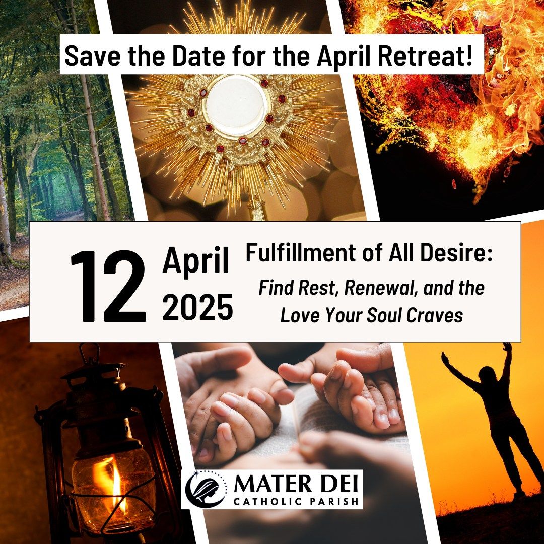 April Retreat: Fulfillment of All Desire