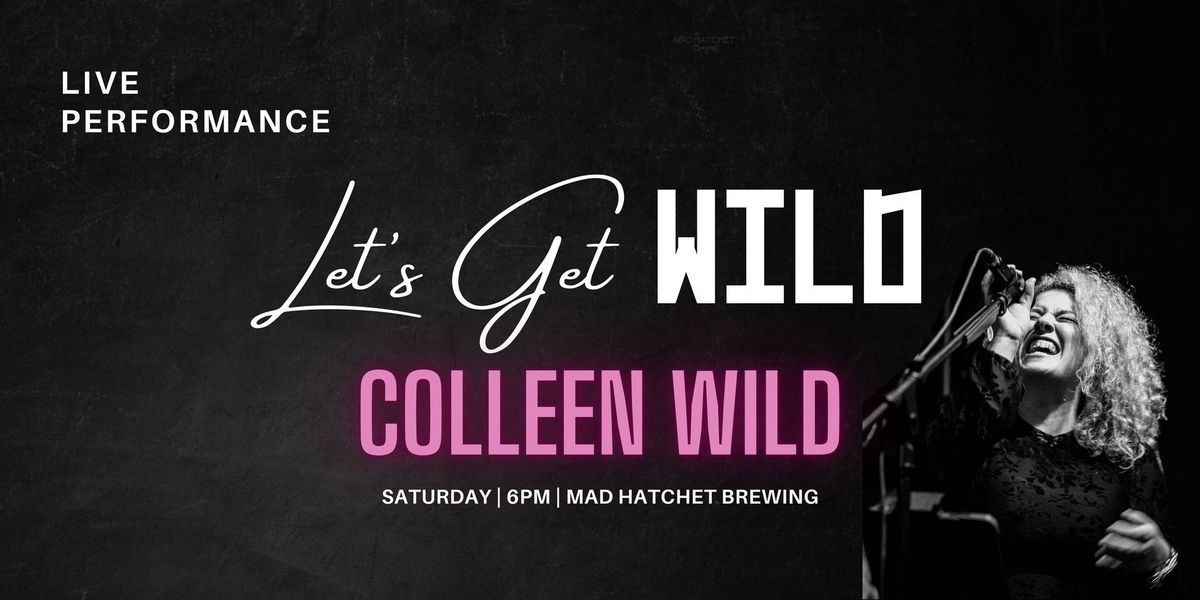 Collen Wild LIVE